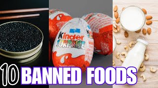 10 Foods that are Banned bannedfoods unhealthyfood prohibiteditems [upl. by Oman]