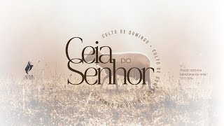 Santa Ceia do Senhor  ADML CHURCH [upl. by Riorsson]