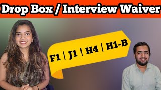 How does Drop Box Interview Waiver work for US Visa F1 H1B H4 J1 [upl. by Nobile168]