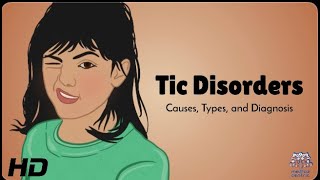 What Are Tic Disorders Causes Symptoms and More [upl. by Erny]