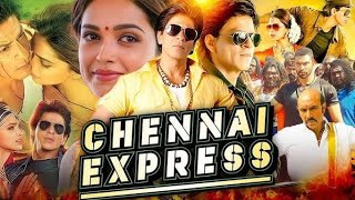 Chennai Express Full Movie HD  Shah Rukh Khan  Deepika Padukone  Nikitin Dheer  Review amp Facts [upl. by Imoyn17]