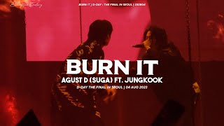 ENG FULL LIVE Suga Ft Jungkook Special Guest quotBURN ITquot DDAY The Final In Seoul 230804 [upl. by Beau27]