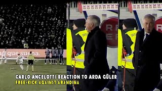 CARLO ANCELOTTI REACTION TO ARDA GÜLER FREE KICK AGAINST ARANDINA [upl. by Icrad104]