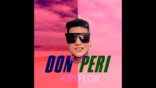 DON PERI  KIPY FLOW PROD EZE TBM [upl. by Fiden966]