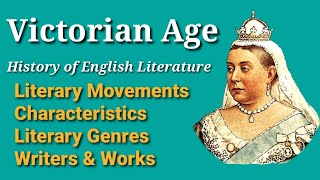 Victorian Age in English Literature  Movements  Characteristics  Genres  Writers amp Works [upl. by Obeng]