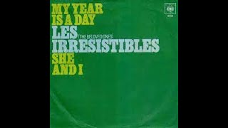 Les Irrésistibles  My Year Is a Day [upl. by Aniteb]