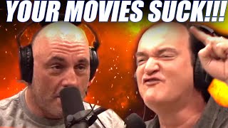 Joe Rogan Tells Quentin Tarantino His Movies Suck [upl. by Roderigo]