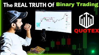 The Real Truth Of Binary Tradingquotex sscalptrader [upl. by Millard]