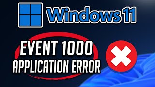 How to Fix Event 1000 Application Error on Windows 11 Solution [upl. by Nanice111]