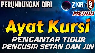 ayat kursi pengusir setan dan jin  ayat kursi pengantar tidur penenang hati amp pikiran [upl. by Bleier548]