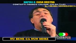 Franco Calone  Nu bene ca nun more  Live Italia Mia [upl. by Teplica362]