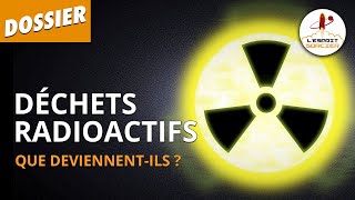 QUE DEVIENNENT NOS DÉCHETS RADIOACTIFS   LEsprit Sorcier [upl. by Varhol614]