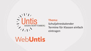 WebUntis Schuljahreskalender Termine für Klassen eintragen [upl. by Reggie]