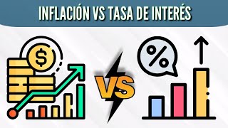 ¿CUÁL ES LA RELACIÓN ENTRE INFLACIÓN Y TASA DE INTERÉS [upl. by Nived258]