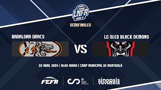 LNFASerieA 2024 PLAYOFF SEMIFINAL  Badalona Dracs  LG OLED Las Rozas Black Demons [upl. by Oneal504]