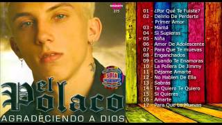 El Polaco  Agradeciendo a Dios 2006 Enganchado CD Completo [upl. by Nitsug]