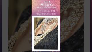 Fine Jewellery Sale amp Exhibition Asia Wedding amp Jewellery Show  46th Oct  ShangriLa  Bengaluru [upl. by Sydelle]