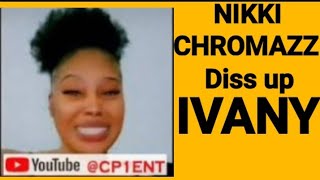 Nikki Chromazz speaks IVANY  SHES NOT FRIGHTENED FOR FOREIGN [upl. by Otrebireh]