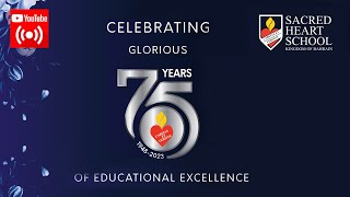 CELEBRATING GLORIOUS 75 YEARS OF SACRED HEART SCHOOL BAHRAIN [upl. by Einre]