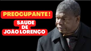 ESTADO DE SÁUDE DO PRESIDENTE ANGOLANO JOÃO LOURENÇO HOJE [upl. by Ahsetra]