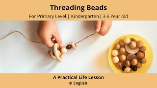 How to Thread Beads  Stringing Beads  A Montessori Practical Life Lesson  Primary Level [upl. by Cenac288]