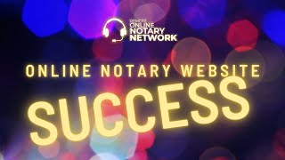 Online Notary Website Success [upl. by Enrol997]