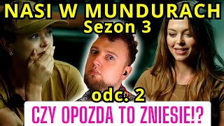 Nasi w mundurach sezon 3 odc 2 Czy Joanna Opozda to zniesie quotBeton łazienka jest tak dalekoquot [upl. by Aeht388]