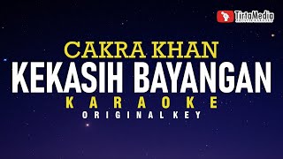 kekasih bayangan  cakra khan karaoke [upl. by Edivad]