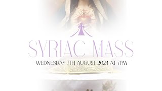 Syriac Mass  Wednesday 7th of August 2024 7 pm [upl. by Leamhsi]