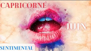 CAPRICORNE 💋 SENTIMENTAL ♥️ JUIN 2024 [upl. by Theo]