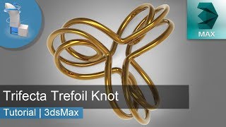 3d Modeling Tutorial  Trifecta Trefoil Knot  3dsmax [upl. by Tammy]