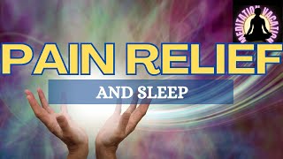 Pain Relief Sleep Meditation for Healing and Restfulness [upl. by Oinoitna]