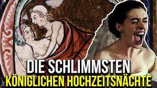 Die Schlimmsten Königlichen Hochzeitsnächte der Geschichte  Teil 1  Historische Kuriositäten [upl. by Revart904]