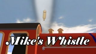 Mikes Whistle [upl. by Neersan]