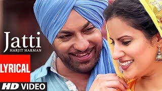 Jatti Harjit Harman Full Lyrical Video Song  Atul Sharma  Pargat Singh  TSeries [upl. by Eelydnarb480]