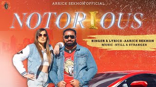 NOTORIOUS Official Music Video AARICK SEKHON  STILL A STRANGER  LATEST PUNJABI SONGS 2023 [upl. by Aurita]