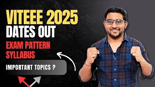 Viteee 2025 exam dates out  Exam pattern  Syllabus  Important topics  Registration Jee Mains [upl. by Niletak]