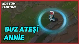 Buz Ateşi Annie Kostüm Tanıtımı League of Legends [upl. by Iveson]