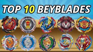 Top 10 Best Beyblades  Dynamite Battle amp Burst Ultimate [upl. by Fiorenza]