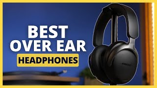 Top 5 Best Over Ear Headphones In 2024 [upl. by Yelbmik]