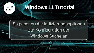 So passt du die Indizierungsoptionen zur Konfiguration der Windows 11 Suche an Windows 11 Tutorial [upl. by Ronoh]