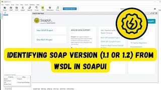 Identifying SOAP Version 11 or 12 from WSDL in SoapUI [upl. by Ellohcin693]