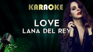 Lana Del Rey  Love  LOWER Key Karaoke Instrumental Lyrics Cover Sing Along [upl. by Otreblide]