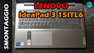 LENOVO IdeaPad 3 15ITL6 Smontaggio disassembly [upl. by Werner]