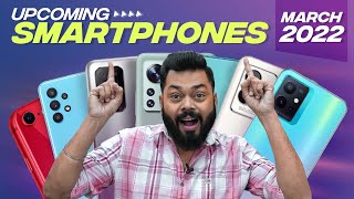 Top 10 Best Upcoming Mobile Phone Launches⚡March 2022 [upl. by Maynard464]