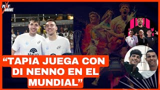 “TAPIA juega con DI NENNO en el Mundial”  PLAY DRIVE [upl. by Airdnahs]