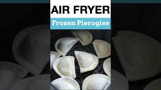 Air Fryer Frozen Pierogies [upl. by Zalucki]