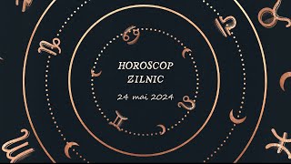 Horoscop Zilnic 24 mai 2024  Horoscopul Zilei [upl. by Lemraj]