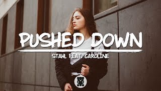 Stahl  Pushed Down feat Caroline Lyrics Video [upl. by Ailehs]