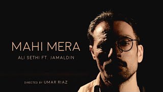 Mahi Mera  Ali Sethi  Jamaldin Official Music Video [upl. by Elletnuahs160]